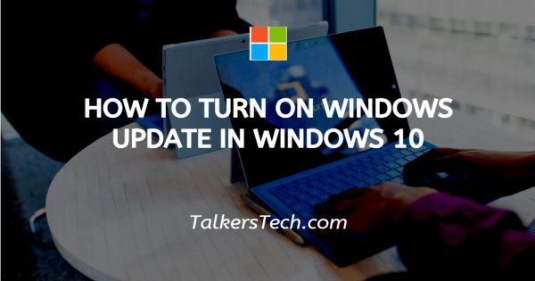 How To Turn On Windows Update In Windows 10