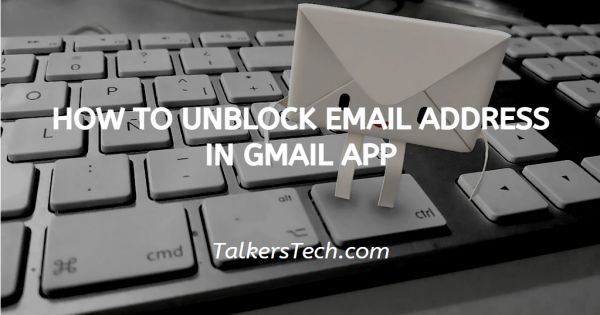 How To Unblock Email Address In Gmail App