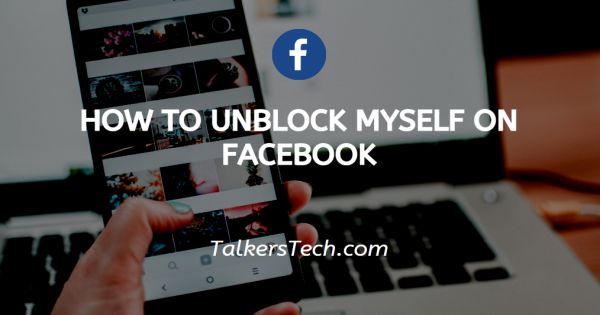 How To Unblock Myself On Facebook