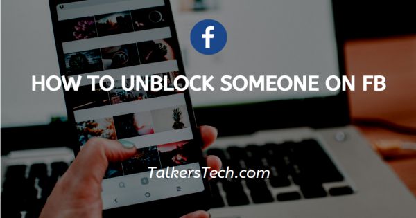 How To Unblock Someone On FB