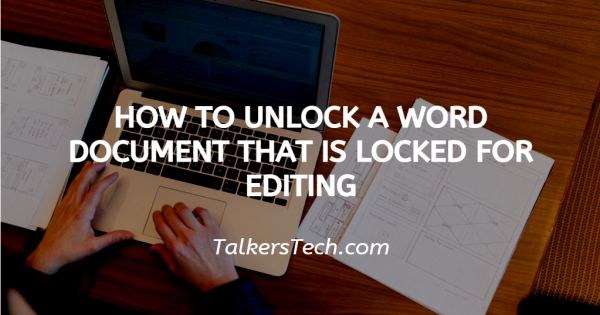 how-to-unlock-a-word-document-that-is-locked-for-editing