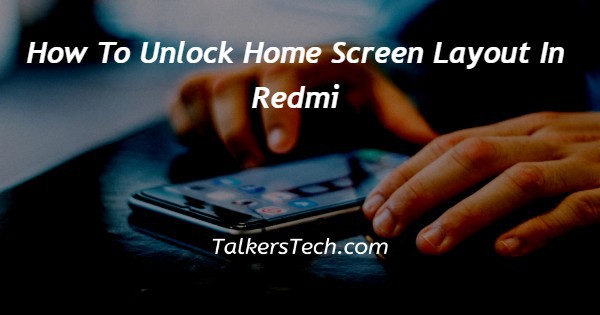 How To Unlock Home Screen Layout In Redmi