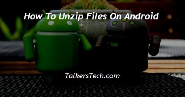 How To Unzip Files On Android