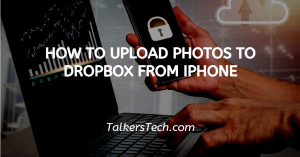 How To Upload Photos To Dropbox From iPhone