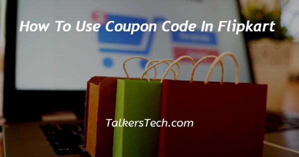 How To Use Coupon Code In Flipkart