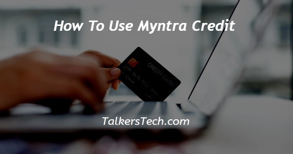 How To Use Myntra Credit