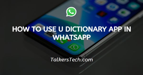 How to use U Dictionary app in WhatsApp