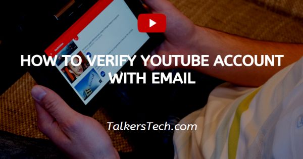 How To Verify YouTube Account With Email