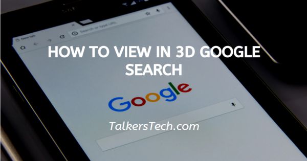 How To View In 3D Google Search