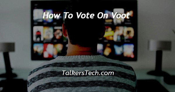 How To Vote On Voot