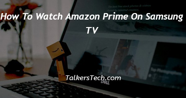 How To Watch Amazon Prime On Samsung TV