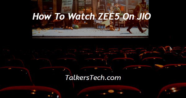 How To Watch ZEE5 On JIO