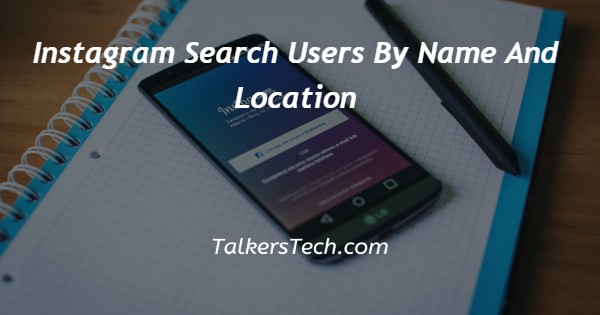 Instagram Search Users By Name And Location