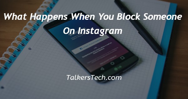 What Happens When You Block Someone On Instagram