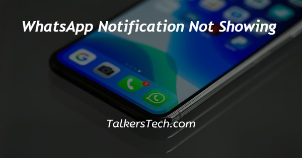 WhatsApp Notification Not Showing