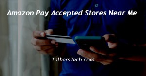 Amazon Pay Accepted Stores Near Me