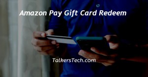 Amazon Pay Gift Card Redeem