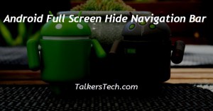 Android Full Screen Hide Navigation Bar
