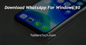 Download WhatsApp For Windows 10