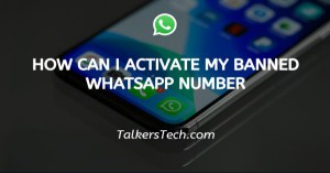 How can i activate my banned WhatsApp number