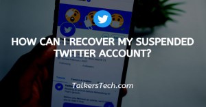 How Can I Recover My Suspended Twitter Account?