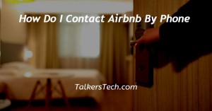 How Do I Contact Airbnb By Phone