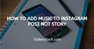How To Add Music To Instagram Post Not Story