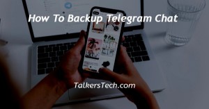 How To Backup Telegram Chat