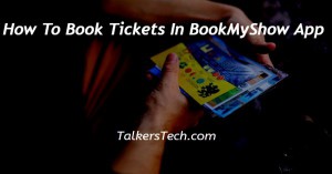 How To Book Tickets In BookMyShow App