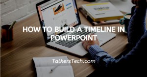 How To Build A Timeline In PowerPoint