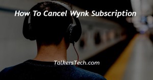 How To Cancel Wynk Subscription