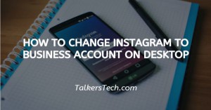 How To Change Instagram To Business Account On Desktop