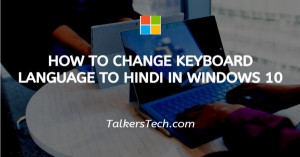 How To Change Keyboard Language To Hindi In Windows 10