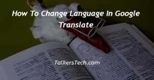 How To Change Language In Google Translate