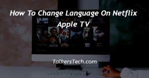 How To Change Language On Netflix Apple TV