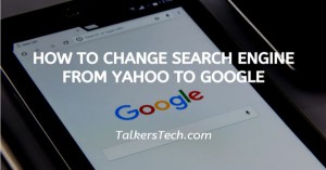 How To Change Search Engine From Yahoo To Google