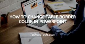 How To Change Table Border Color In PowerPoint