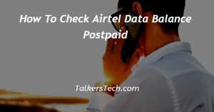 How To Check Airtel Data Balance Postpaid