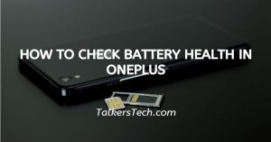 How To Check Battery Health In OnePlus