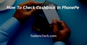 How To Check Cashback In PhonePe