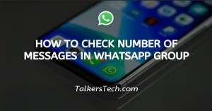 How to check number of messages in WhatsApp group