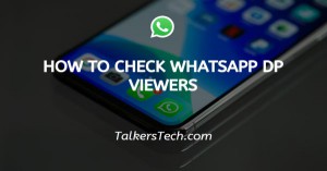 How to check WhatsApp DP viewers