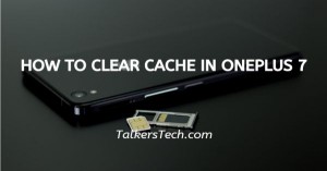 How To Clear Cache In OnePlus 7