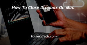 How To Close Dropbox On Mac