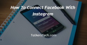 How To Connect Facebook With Instagram