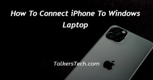 How To Connect iPhone To Windows Laptop