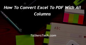 How To Convert Excel To PDF With All Columns