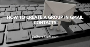 How To Create A Group In Gmail Contacts