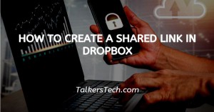 How To Create A Shared Link In Dropbox