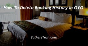 How To Delete Booking History In OYO